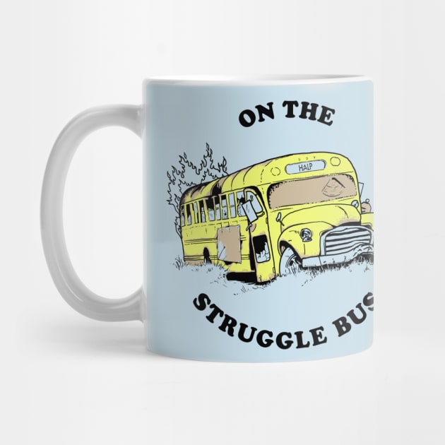 Struggle Bus by cedownes.design